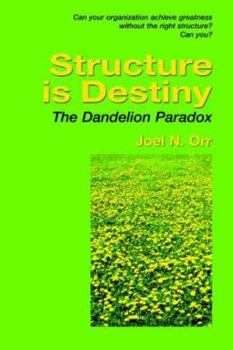 Paperback Structure Is Destiny: The Dandelion Paradox Book
