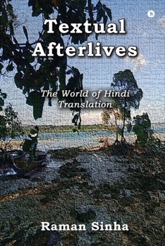 Paperback Textual Afterlives The World of Hindi Translation Book