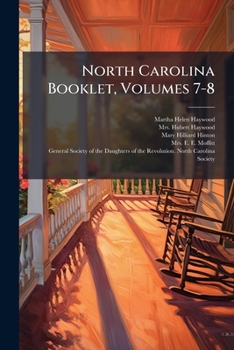 North Carolina Booklet, Volumes 7-8 - Book  of the North Carolina Booklet