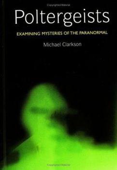 Hardcover Poltergeists: Examining Mysteries of the Paranormal Book