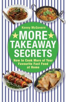 Paperback More Takeaway Secrets: How to Cook More of Your Favourite Fast Food at Home Book