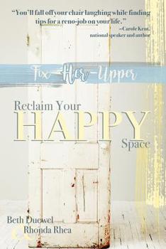 Paperback Fix Her Upper: Reclaim Your Happy Space Book