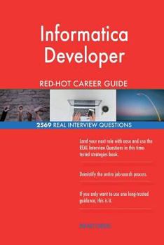 Paperback Informatica Developer RED-HOT Career Guide; 2569 REAL Interview Questions Book