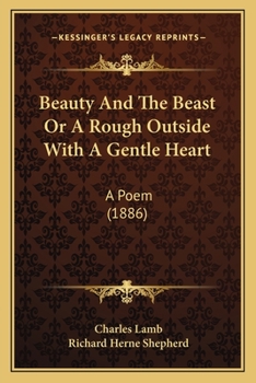 Paperback Beauty And The Beast Or A Rough Outside With A Gentle Heart: A Poem (1886) Book