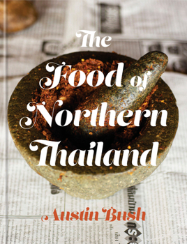 Hardcover The Food of Northern Thailand: A Cookbook Book