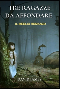 Paperback Tre Ragazze Da Affondare - Il Meglio Romanzo [Italian] Book