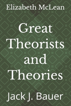Great Theorists and Theories: Jack J. Bauer