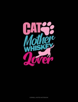 Paperback Cat Mother Whiskey Lover: Cornell Notes Notebook Book