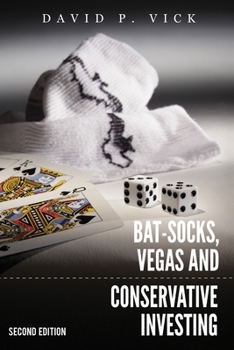 Paperback Bat-Socks, Vegas & Conservative Investing: Second Edition Book