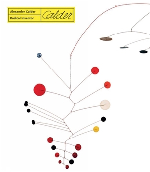 Paperback Alexander Calder - Radical Inventor Book