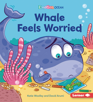 Whale Feels Worried - Book  of the Ocean Emotions