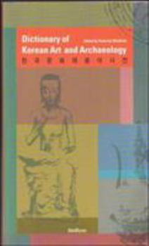 Hardcover Dictionary of Korean Art and Archaeology =: Han'guk Munhwajae Yongo Sajon Book