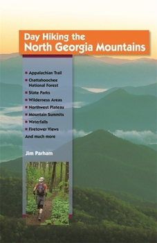 Paperback Day Hiking the North Georgia Mountains Book