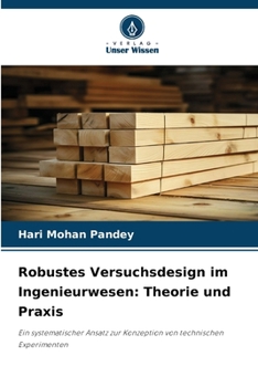 Paperback Robustes Versuchsdesign im Ingenieurwesen: Theorie und Praxis [German] Book