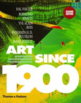 Hardcover Art since 1900 : Modernism, Antimodernism, Postmodernism Book