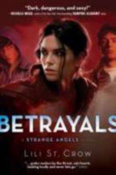Betrayals - Book #2 of the Strange Angels