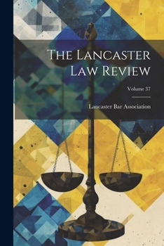 Paperback The Lancaster Law Review; Volume 37 Book