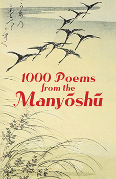 Paperback 1000 Poems from the Manyoshu: The Complete Nippon Gakujutsu Shinkokai Translation Book