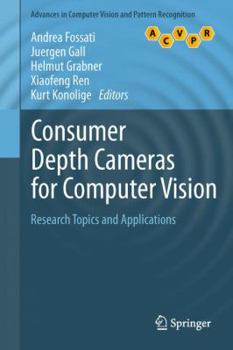 Hardcover Consumer Depth Cameras for Computer Vision: Research Topics and Applications Book