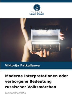 Paperback Moderne Interpretationen oder verborgene Bedeutung russischer Volksmärchen [German] Book