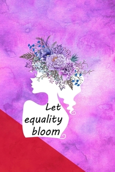 Paperback Let Equality Bloom: All Purpose 6x9 Blank Lined Notebook Journal Way Better Than A Card Trendy Unique Gift Pink Red Texture Equality Book