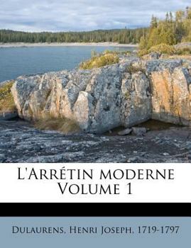 Paperback L'Arrétin moderne Volume 1 [French] Book