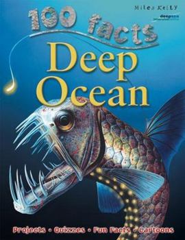 Paperback 100 Facts Deep Ocean: Descend Far Beneath the Waves and Discover Weird Life-Forms Book