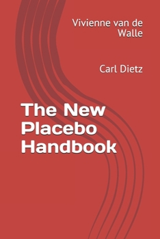 Paperback The New Placebo Handbook: Carl Dietz Book