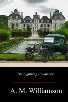 The Lightning Conductor: The Strange Adventures of a Motor-Car - Book #1 of the Lightning Conductor