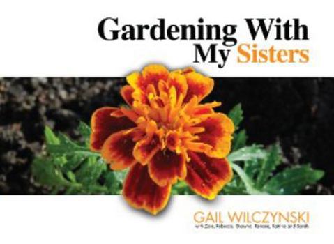 Perfect Paperback Gardening with My Sisters Book
