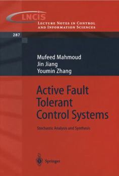 Paperback Active Fault Tolerant Control Systems: Stochastic Analysis and Synthesis Book