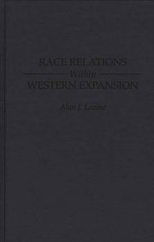 Hardcover Race Relations Within Western Expansion Book