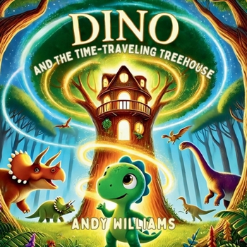 Paperback Dino and the Time-Traveling Treehouse Book