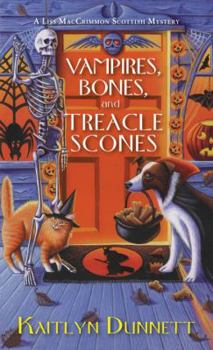 Vampires, Bones and Treacle Scones - Book #7 of the Liss MacCrimmon Mysteries