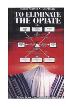 Paperback To Eliminate the Opiate: Vol. 1 Book