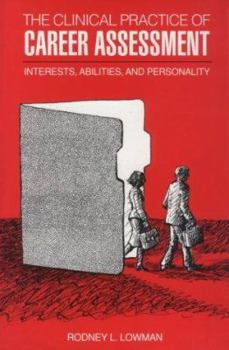 Paperback The Clinical Practice of Career Assessment: Interests, Abilities, and Personality Book