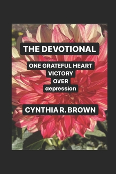 One Grateful Heart: THE DEVOTIONAL: VICTORY OVER depression