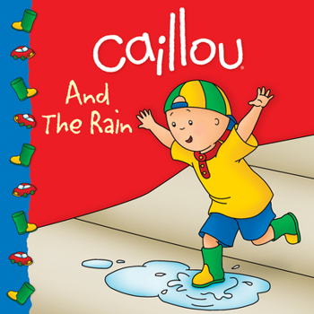 Paperback Caillou and the Rain Book