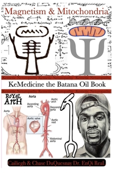 Paperback Kemetic Naturopathy: Magnetism & Mitochondria: KeMedicine the Batana Oil Book