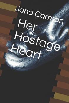 Paperback Her Hostage Heart Book