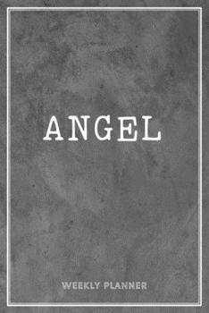 Angel Weekly Planner: Custom Name Personalized Personal | Appointment Undated | Business Planners | To Do List Organizer Logbook Keepsake | School Supplies |Grey Loft Cement Exposed Concrete Wall Gift