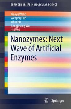 Paperback Nanozymes: Next Wave of Artificial Enzymes Book