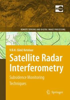 Paperback Satellite Radar Interferometry: Subsidence Monitoring Techniques Book