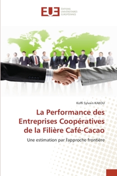 Paperback La Performance des Entreprises Coopératives de la Filière Café-Cacao [French] Book