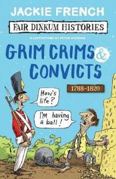 Paperback Grim Crims & Convicts (Fair Dinkum Histories #2) Book