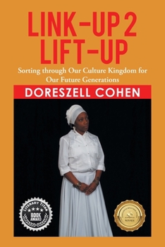 Paperback Link-Up 2 Lift-Up: Sorting Through Our Culture Kingdom for Our Future Generations Book