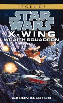 Wraith Squadron - Book #5 of the Star Wars: X-Wing