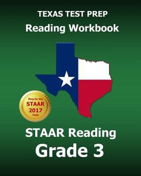 Paperback Texas Test Prep Reading Workbook Staar Reading, Grade 3: Covers All the Teks Skills Assessed on the Staar Book