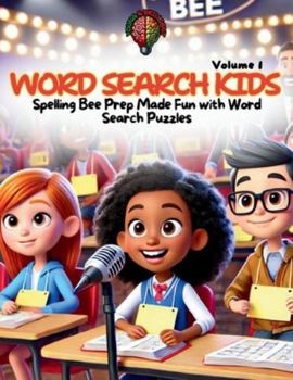 Paperback Word Search Kids: Spelling Bee Prep Made Fun with Word Search Puzzles Book
