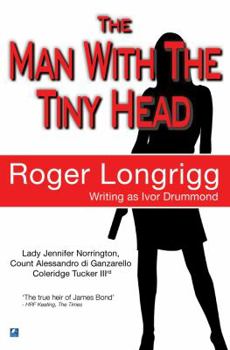 The Man with the Tiny Head - Book #1 of the Norrington, Di Ganzarello & Tucker